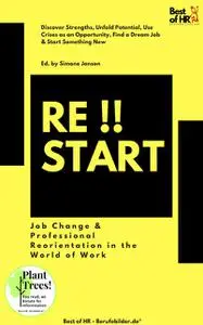 «Restart!! Job Change & Professional Reorientation in the World of Work» by Simone Janson