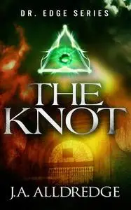«The Knot» by Joseph A Alldredge