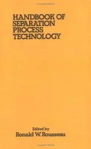 Handbook of Separation Process Technology (Repost)