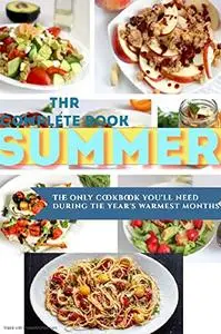 Beat heat with 200 recipes: The Complete Summer Cookbook