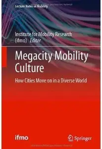 Megacity Mobility Culture: How Cities Move on in a Diverse World [Repost]