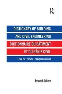 Dictionary of Building and Civil Engineering : English/French, French/English, 2nd Edition