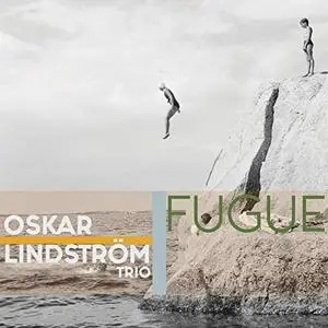 Oskar Lindström Trio - Fugue (2018) [Official Digital Download 24/96]