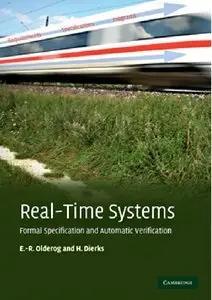 Real-Time Systems: Formal Specification and Automatic Verification (Repost)