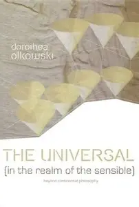 The Universal (In the Realm of the Sensible): Beyond Continental Philosophy