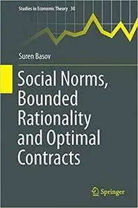 Social Norms, Bounded Rationality and Optimal Contracts