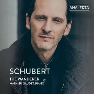 Mathieu Gaudet - Schubert - The Wanderer (2022) [Official Digital Download 24/96]