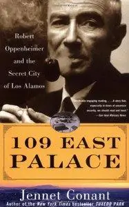109 East Palace: Robert Oppenheimer and the Secret City of Los Alamos (repost)