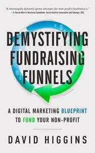Demystifying Fundraising Funnels: A Digital Marketing Blueprint to Fund Your Non-Profit