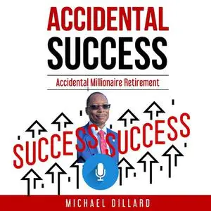 «Accidental Success» by Michael Dillard