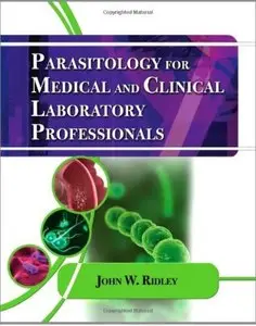 Parasitology for Medical and Clinical Laboratory Professionals [Repost]