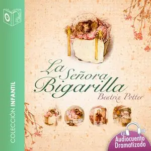 «El cuento de la señora Bigarilla» by Beatrix Potter