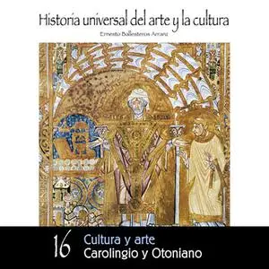 «Cultura y Arte Carolingio y Otoniano» by Ernesto Ballesteros Arranz