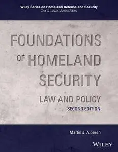 Foundations of Homeland Security: Law and Policy, 2nd Edition