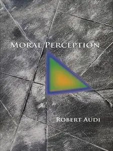 Moral Perception (Soochow University Lectures in Philosophy)