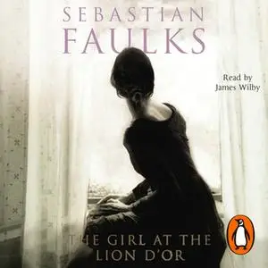«Girl At The Lion d'Or» by Sebastian Faulks