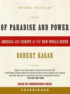 Of Paradise and Power: America and Europe in the New World Order  (Audiobook)