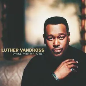 Luther Vandross - Dance With My Father (2003) [Official Digital Download]