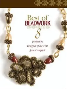Best of Beadwork: 8 Projects from Designer of the Year Jean Campbell