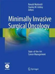 Minimally Invasive Surgical Oncology: State-of- the-Art Cancer Management