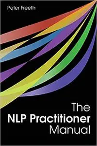 The NLP Practitioner Manual Ed 3