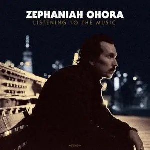 Zephaniah OHora - Listening to the Music (2020) [Official Digital Download]