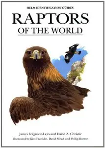 Raptors of the World by James Ferguson-Lees (Repost)