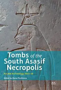 Tombs of the South Asasif Necropolis: Art and Archaeology 2015–2018