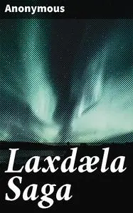 «Laxdaela Saga» by Muriel A.C. Press