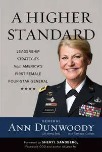 A Higher Standard: Leadership Strategies from America's First Female Four-Star General (repost)