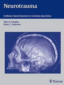 Neurotrauma: Evidence-Based Answers to Common Questions