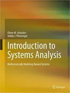 Introduction to Systems Analysis: Mathematically Modeling Natural Systems