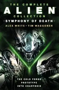 The Complete Alien Collection: Symphony of Death