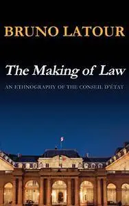 The Making of Law: An Ethnography of the Conseil d'Etat (Repost)