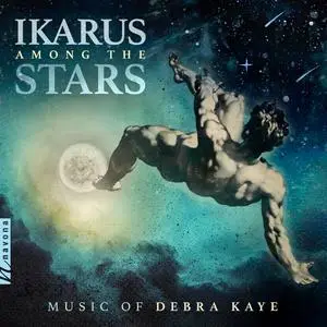 Debra Kaye - Ikarus Among the Stars - Music of Debra Kaye (2023) [Official Digital Download 24/96]