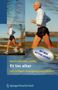 Norbert Bachl, Fit ins Alter: Mit richtiger Bewegung jung bleiben (Repost) 