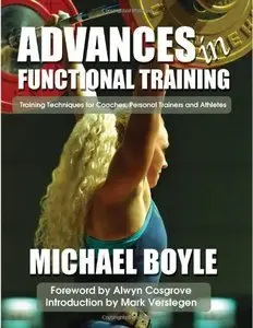 Advances in Functional Training: Training Techniques for Coaches, Personal Trainers and Athletes (repost)