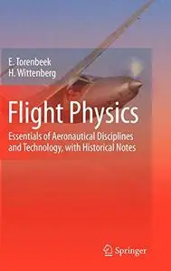 Flight Physics: Essentials of Aeronautical Disciplines and Technology, with Historical Notes