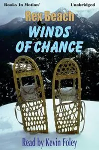 «Winds of Chance» by Rex Beach