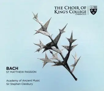 Stephen Cleobury, Academy of Ancient Music, Choir of King's College Cambridge - Bach: St. Matthew Passion (2020)