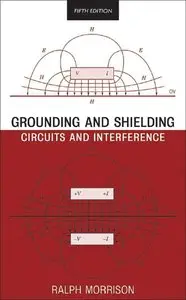 Grounding and Shielding. Circuits and Interference, 5th edition (repost)