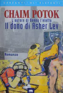 Chaim Potok - Il dono di Asher Lev