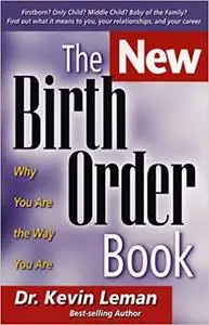 The Birth Order Book: Why You Are the Way You Are