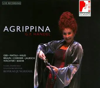 Konrad Junghänel, Saarländisches Staatsorchester - George Frederick Handel: Agrippina (2012)