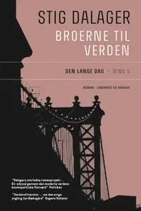 «Den lange dag - Broerne til verden 5» by Stig Dalager