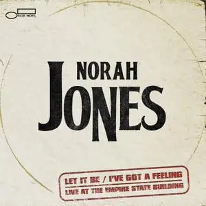 Norah Jones - Let It Be/I've Got A Feeling (Live At The Empire State Building) (2022) [Official Digital Download]