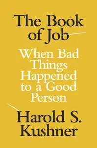 The Book of Job: When Bad Things Happened to a Good Person (repost)