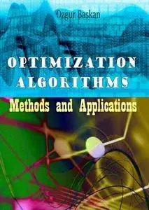 "Optimization Algorithms: Methods and Applications" ed. by Ozgur Baskan