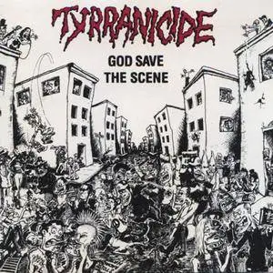 Tyrranicide - God Save The Scene (1990) {Bad Taste Recordings}