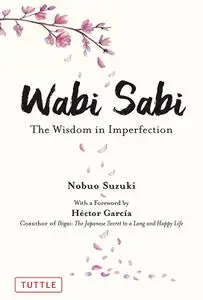 Wabi Sabi: The Wisdom in Imperfection